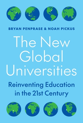 The New Global Universities: Reinventing Education in the 21st Century Cover Image