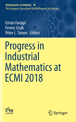 Progress in Industrial Mathematics at Ecmi 2018 (Mathematics in Industry #30)