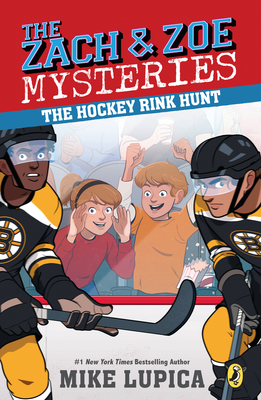 The Hockey Rink Hunt (Zach and Zoe Mysteries, The #5) By Mike Lupica Cover Image