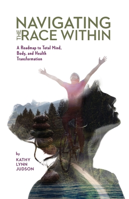Navigating The Race Within By Kathy L. Judson Cover Image
