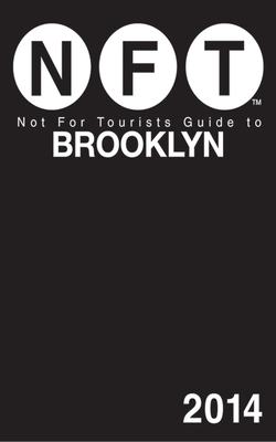 Not For Tourists Guide to Brooklyn By Not For Tourists Cover Image