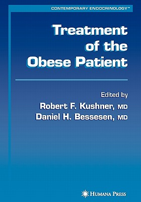 Treatment of the Obese Patient (Contemporary Endocrinology) By Robert F. Kushner (Editor), Daniel H. Bessesen (Editor) Cover Image