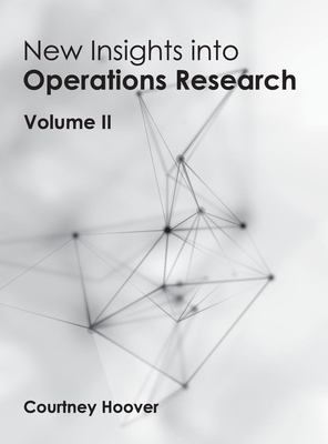 New Insights Into Operations Research: Volume II Cover Image