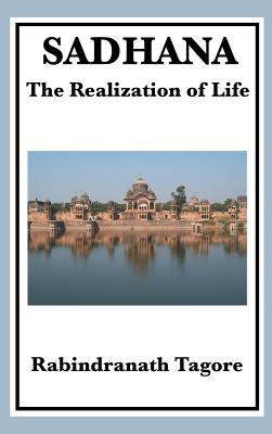 Sadhana: The Realization of Life Cover Image