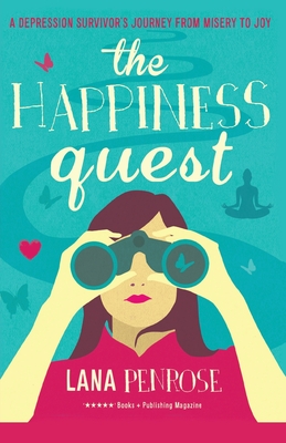 The Happiness Quest By Lana Penrose Cover Image