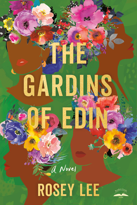 The Gardins of Edin: A Novel By Rosey Lee Cover Image