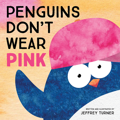 Penguins Don't Wear Pink By Jeffrey Turner Cover Image