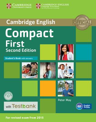 Compact First Student's Book with Answers with Testbank [With CDROM] By Peter May Cover Image