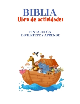 Biblia libro de actividades: Juega diviertete y aprende By Emilio Carrasco Cover Image