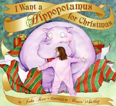 I Want a Hippopotamus for Christmas Cover Image