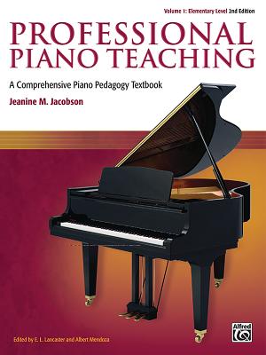 Professional Piano Teaching, Vol 1: A Comprehensive Piano Pedagogy Textbook Cover Image