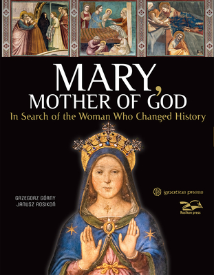 Mary, Mother of God: In Search of the Woman Who Changed History Cover Image