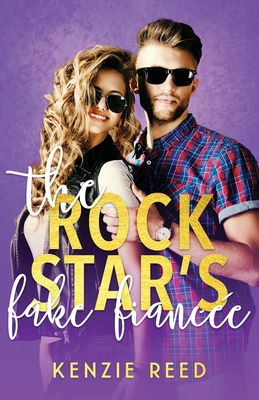 The Rock Star's Fake Fiancée (Fake It Till You Make It #3)