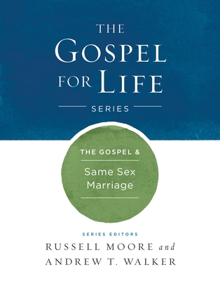 Cover for The Gospel & Same-Sex Marriage (Gospel For Life)