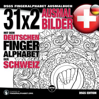 31x2 Ausmalbilder mit dem deutschen Fingeralphabet der Schweiz: DSGS Fingeralphabet Ausmalbuch Cover Image