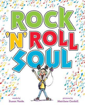 Rock 'n' Roll Soul By Susan Verde, Matthew Cordell (Illustrator) Cover Image