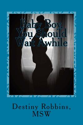 Baby Boy, You Should Wait Awhile Cover Image