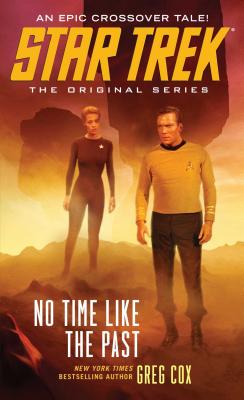 No Time Like the Past (Star Trek: The Original Series) By Greg Cox Cover Image