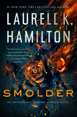 Smolder (Anita Blake, Vampire Hunter #29) By Laurell K. Hamilton Cover Image