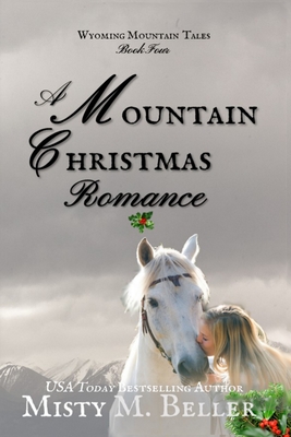 A Mountain Christmas Romance (Wyoming Mountain Tales #4) Cover Image