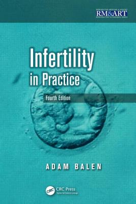 Infertility in Practice (Reproductive Medicine and Assisted Reproductive Techniques) Cover Image