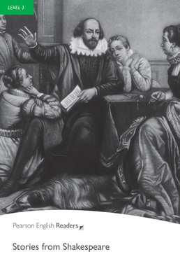 Level 3: Stories from Shakespeare (Pearson English Graded Readers)