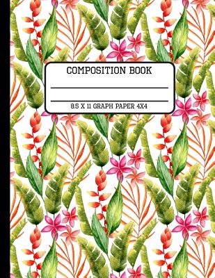 Composition Book Graph Paper 4x4: Trendy Tropical Back to School Quad Writing Notebook for Students and Teachers in 8.5 x 11 Inches By Full Spectrum Publishing Cover Image