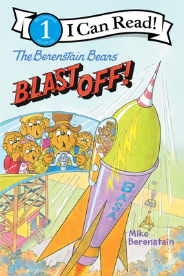The Berenstain Bears Blast Off! (I Can Read Level 1)