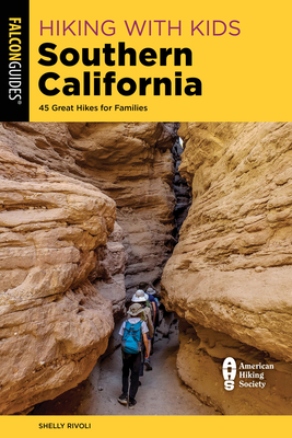 Hiking with Kids Southern California: 45 Great Hikes for Families Cover Image