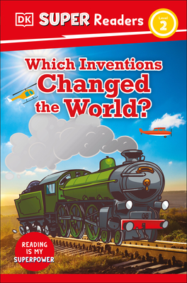 DK Super Readers Level 2 Which Inventions Changed the World? Cover Image