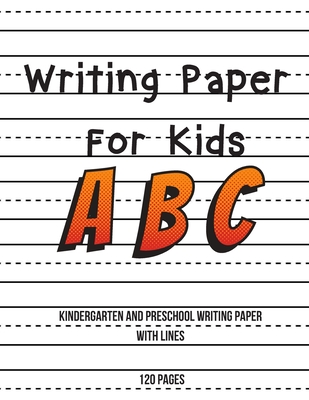 Kindergarten Writing paper: Best Kindergarten writing paper with lines for  ABC kids Blank handwriting practice paper with dotted lines (Paperback)