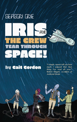 Season One: Iris and the Crew Tear Through Space Cover Image