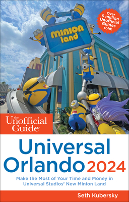 The Unofficial Guide to Universal Orlando 2024 (Unofficial Guides)