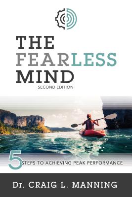 The Fearless Mind (2nd Edition): 5 Steps to Achieving Peak Performance Cover Image