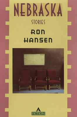 Nebraska: Stories By Ron Hansen Cover Image