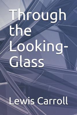 Through the Looking-Glass