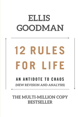 12 Rules for Life: An Antidote to Chaos (New Revision and Analysis)  (Paperback)