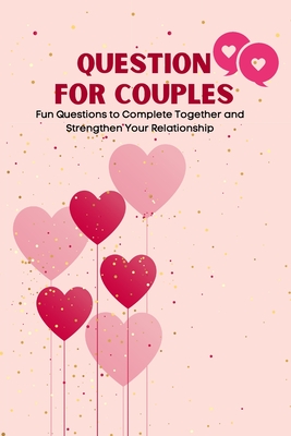 Questions for Couples: An activity book for couples: Fun questions for couples that spark conversation, build trust and bring the romance bac By Emma&j Books Cover Image