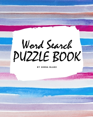 Word Search Puzzle Book for Teens and Young Adults (8x10 Puzzle Book / Activity Book) Cover Image