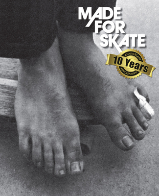 Made for Skate: 10th Anniversary Edition: The Illustrated History of Skateboard Footwear By Jürgen Blümlein, Dirk Vogel Cover Image