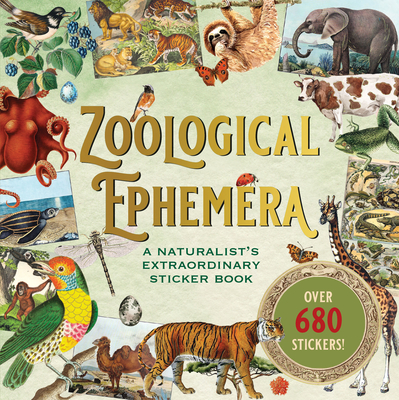 Zoological Ephemera Sticker Book (Over 680 Stickers!)  Cover Image
