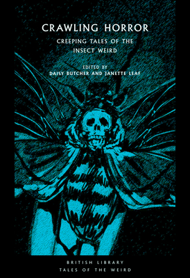 Crawling Horror: Creeping Tales of the Insect Weird (Tales of the Weird) Cover Image