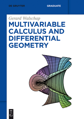 Multivariable Calculus and Differential Geometry (de Gruyter Textbook) By Gerard Walschap Cover Image