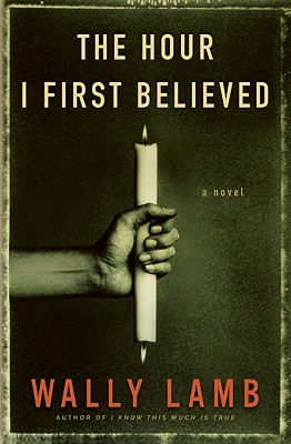 The Hour I First Believed: A Novel Cover Image