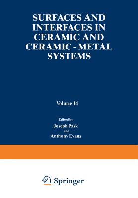 Surfaces and Interfaces in Ceramic and Ceramic -- Metal Systems (Materials Science Research #14) Cover Image