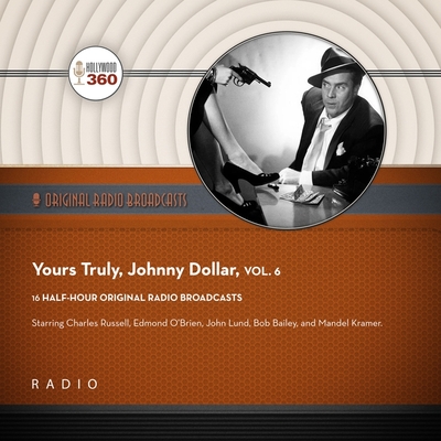 Yours Truly, Johnny Dollar, Vol. 6