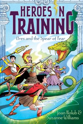 Ares and the Spear of Fear (Heroes in Training #7) By Joan Holub, Suzanne Williams, Craig Phillips (Illustrator) Cover Image