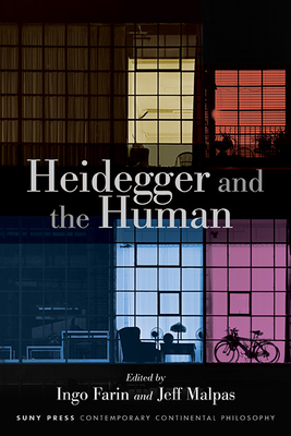 Heidegger and the Human By Ingo Farin (Editor), Jeff Malpas (Editor) Cover Image