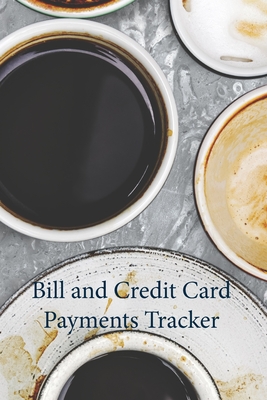 Bill and Credit Card Payment: Keep Track of all your Monthly Bill and Credit Card Payments, Due Dates, Amounts and Interest Paid, as Well as Unpaid Cover Image
