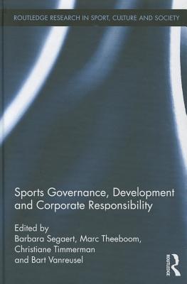 Sports Governance, Development and Corporate Responsibility (Routledge Research in Sport #16) Cover Image